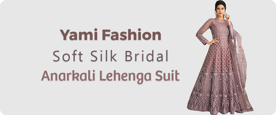 Yami Fashion Soft Silk Bridal Anarkali Lehenga Suit