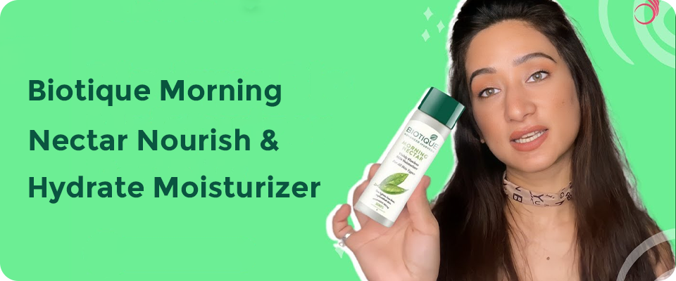 Biotique Morning Nectar Nourish & Hydrate Moisturizer