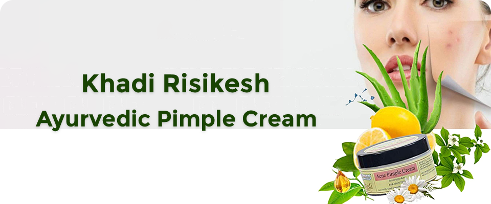 Khadi Risikesh Ayurvedic Pimple Cream