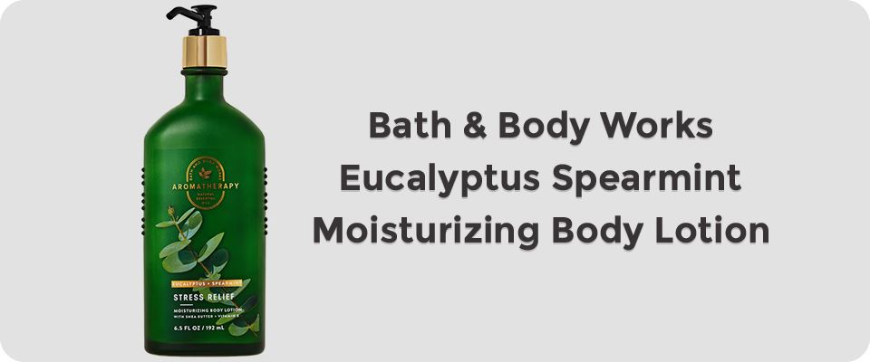 Bath Body Works Eucalyptus Spearmint Moisturizing Body Lotion