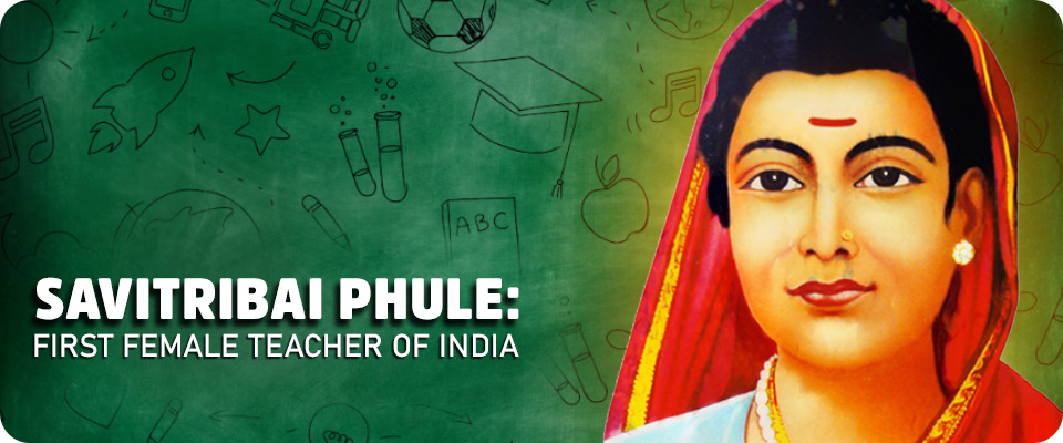 Savitribai Phule: First Female Teacher of India