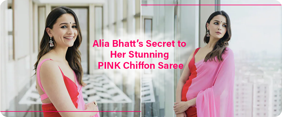 Alia Bhatt’s Secret to Her Stunning Pink Chiffon Saree 