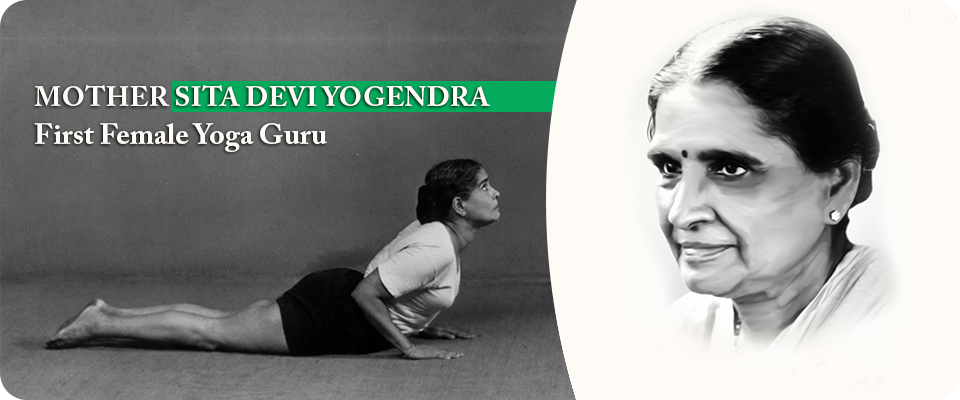 Mother Sita Devi Yogendra: First Female Yoga Guru