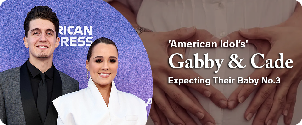 ‘American Idol’s’ Gabby & Cade Expecting Their Baby No.3