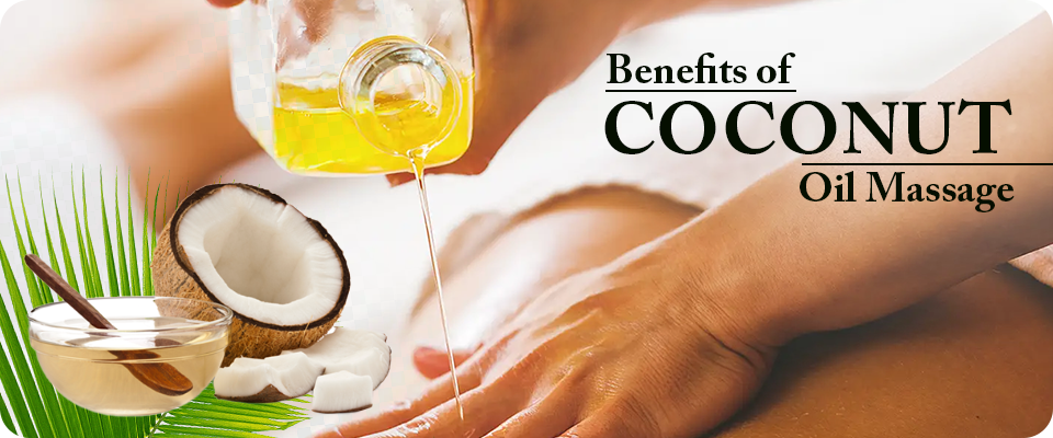 Coconut Oil: Incredible Health Benefits of Coconut Oil Massage