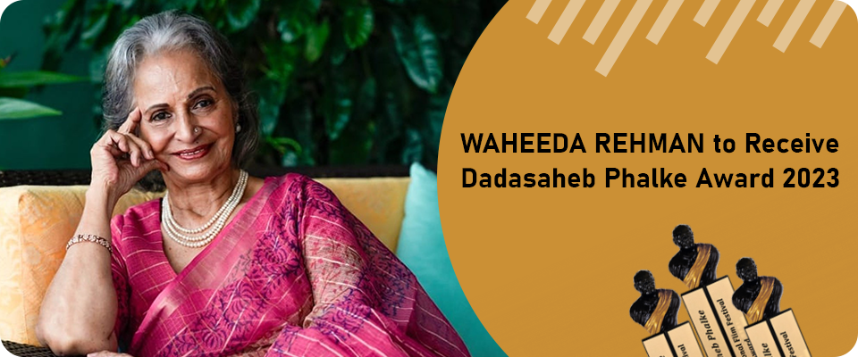 Waheeda Rehman to Receive Dadasaheb Phalke Award 2023