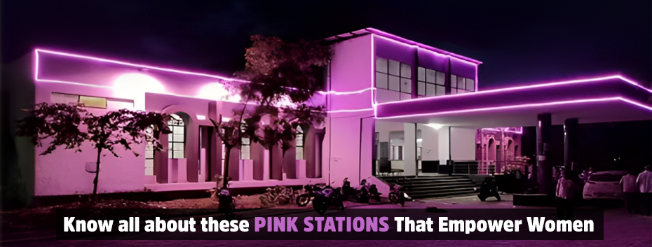 Know all about these Pink Stations That Empower Women
