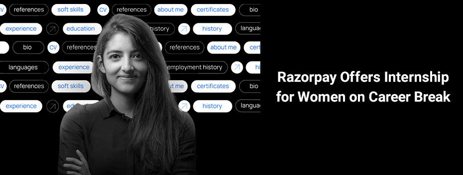 Razorpay Offers Returnship Program for Women on Career Break 