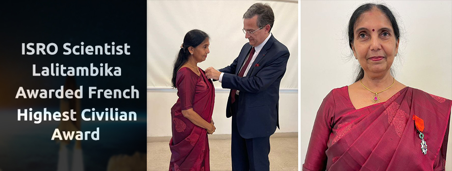 ISRO Scientist Lalitambika Awarded French Highest Civilian Award