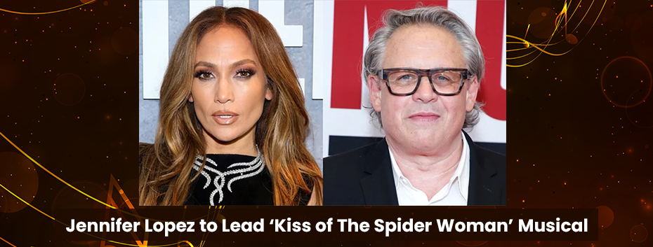 Jennifer Lopez to Lead ‘Kiss of The Spider Woman’ Musical