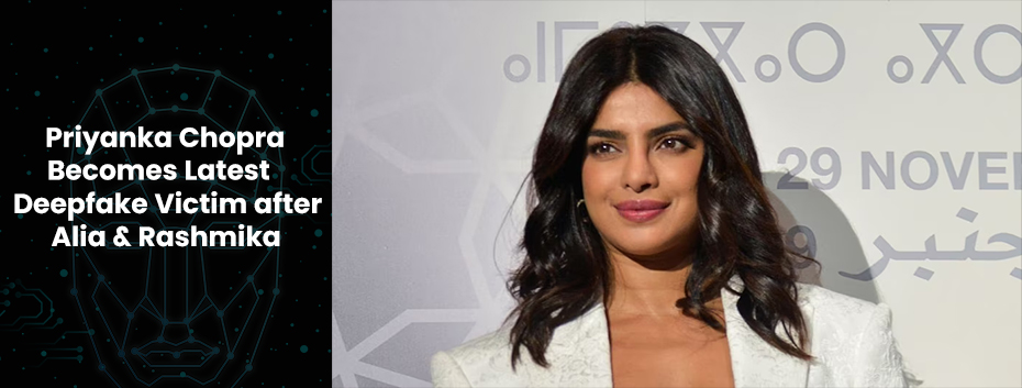 Priyanka Chopra Becomes Latest Deepfake Victim after Alia & Rashmika