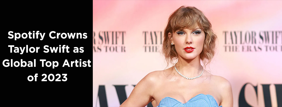 Spotify Crowns Taylor Swift as Global Top Artist of 2023
