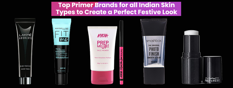 Top Primer Brands for all Indian Skin Types 